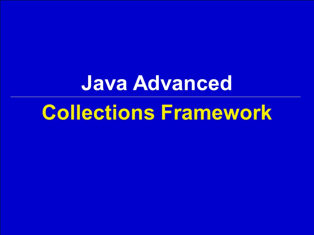 Collections Framework Java Advanced